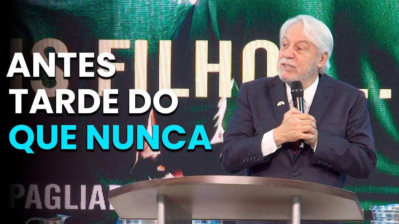 ANTES TARDE DO QUE NUNCA