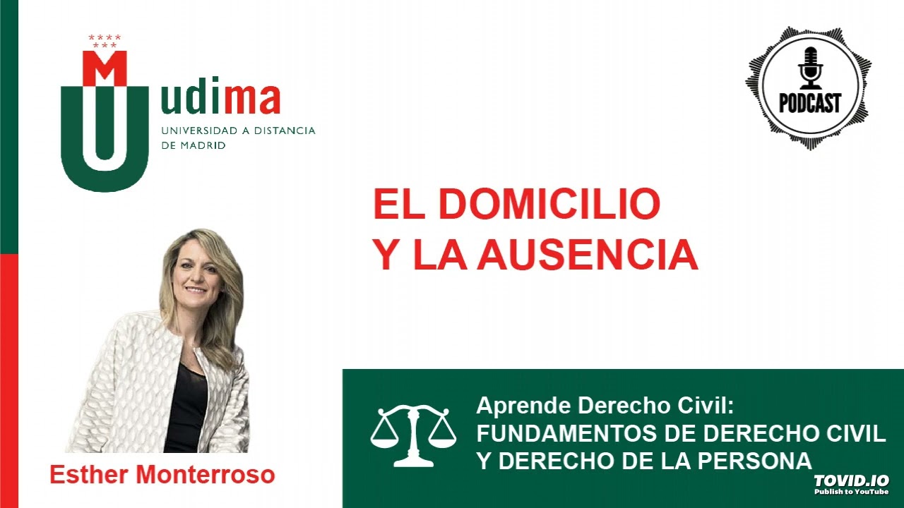 APRENDE DERECHO CIVIL. FUNDAMENTOS Y DERECHOS DE LA PERSONA. El domicilio y la ausencia legal