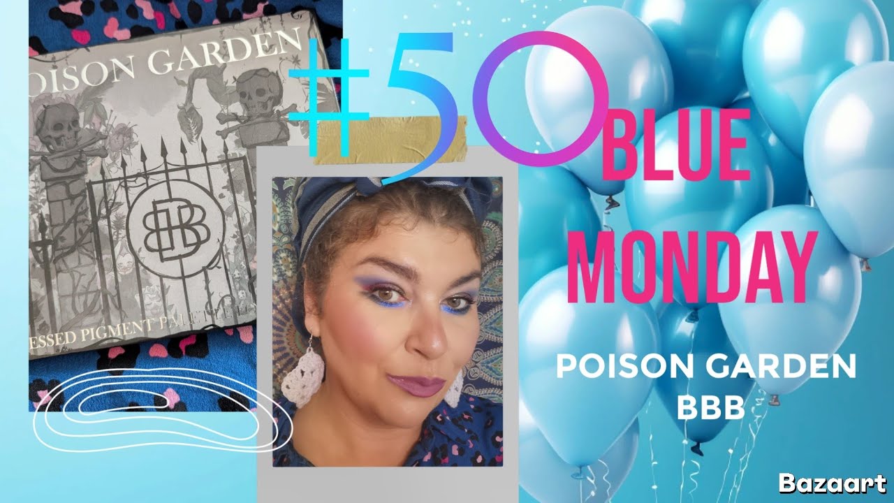 #50 #bluemonday  Poison Garden by Bellabeautebar 