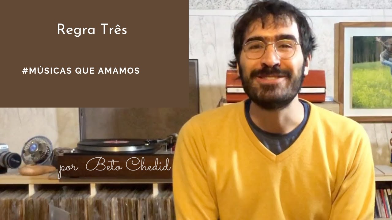 MQA #41 - como tocar Regra Três, de Toquinho e Vinícius de Moraes, por Beto Chedid (YouTube)