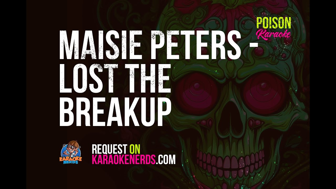 Maisie Peters - Lost the Breakup [Karaoke version]