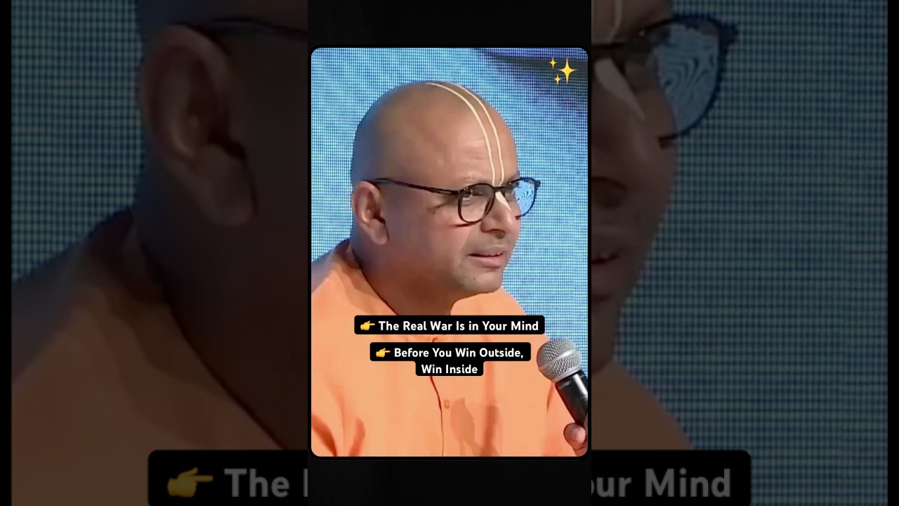 Win the Battle Within &mdash; The Gita Mindset for Everyday Life | Gaur Gopal Das #lifelessons #shorts