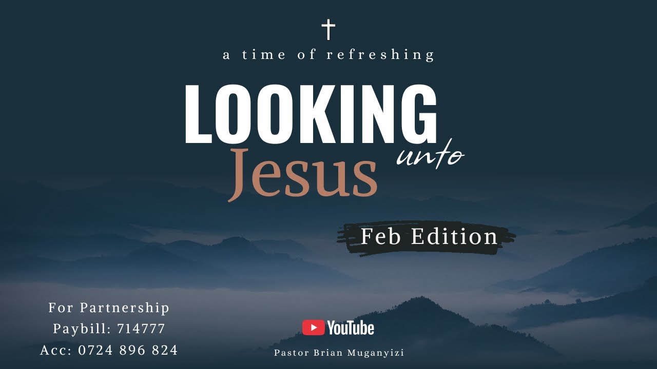 Looking Unto Jesus | Feb Edition