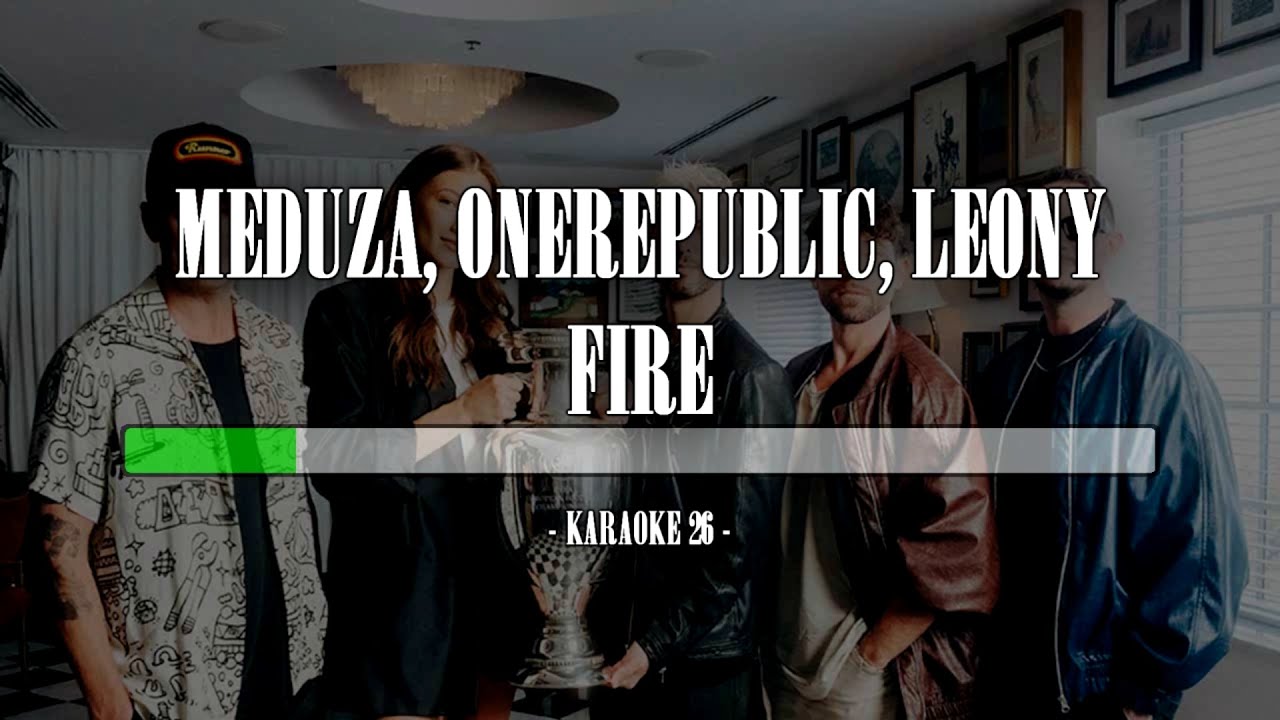 Meduza, OneRepublic, Leony - Fire - Karaoke (26) [Instrumental] (UEFA EURO 2024 Song)