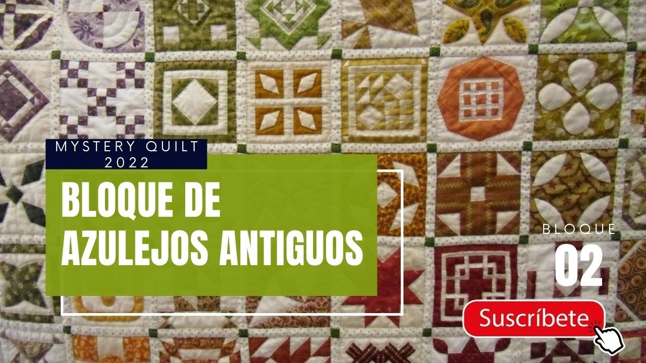 Bloque 2 Mistery Quilt 2022. Antique Tile Bolck / Bloque de azulejos antiguos.