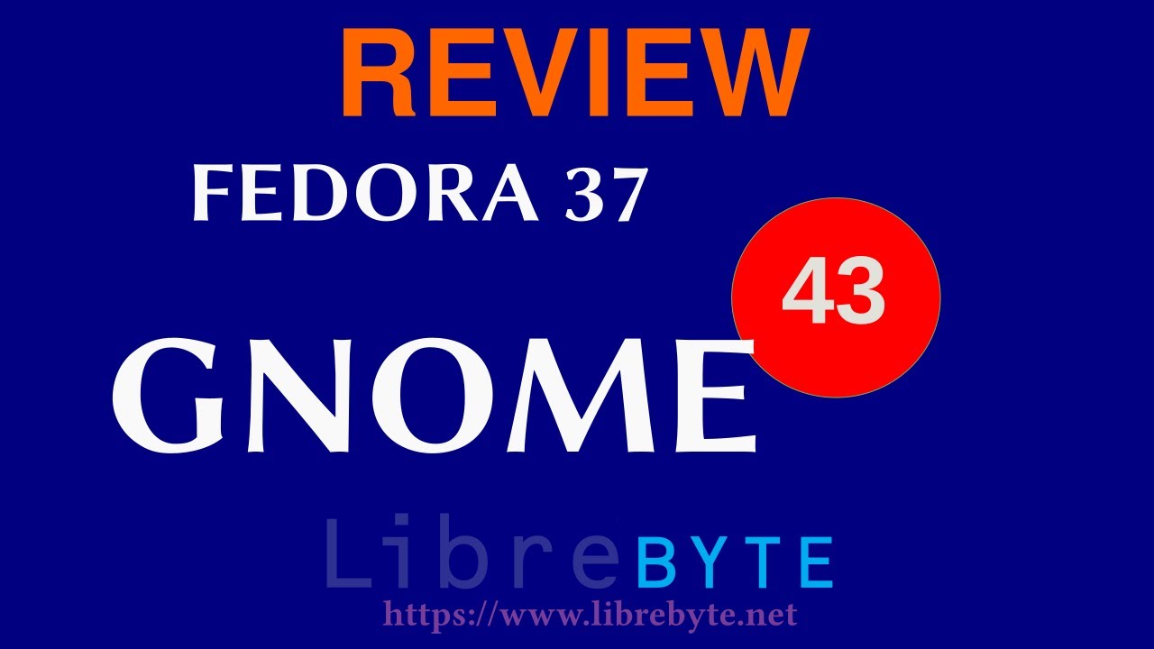 Review Fedora 37 / GNOME 43