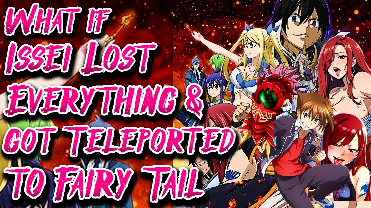 What if Issei Lost Everything & got Teleported to Fairy Tail | Part 1 | Au.@IseGremory01