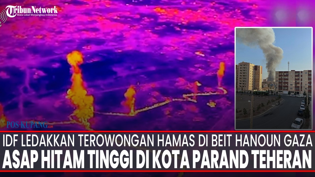 🔴LIVE MANCANEGARA: Asap Hitam Membubung Tinggi di Teheran & IDF Ledakkan Terowongan Hamas di Gaza