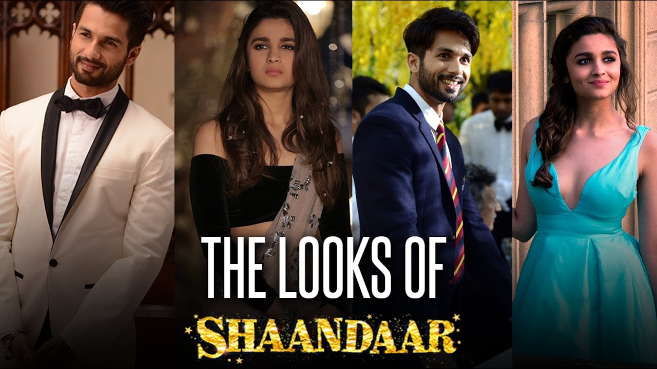 Shaandaar | The Looks Of Shaandaar | Shahid Kapoor | Alia Bhatt | Pankaj Kapoor