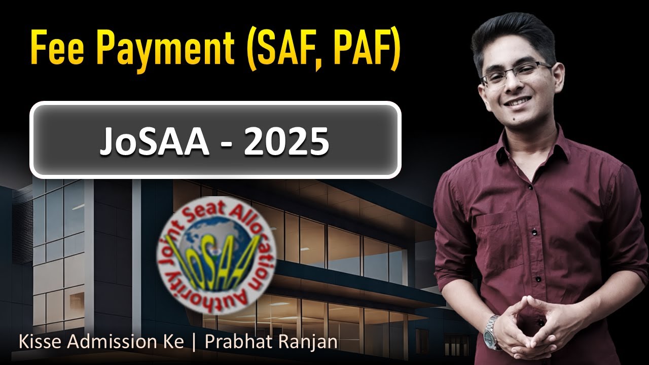 JoSAA 2025 Fee Payment 📌 Biggest Blunder (SAF,&nbsp;PAF) 🤔