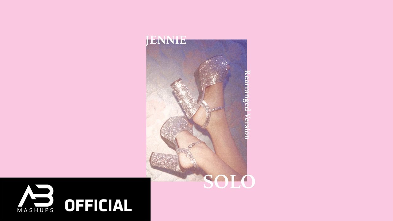 JENNIE - SOLO (Rearranged Version)