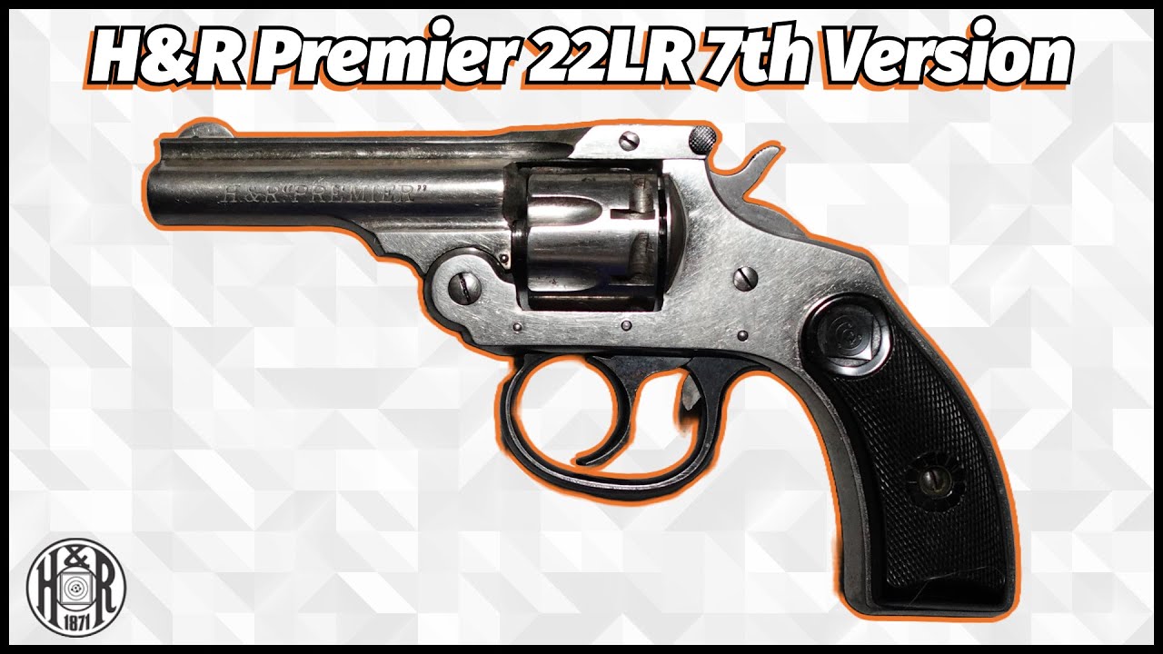 22 Fun Firearms: H&R Premier 7th Version 22 Rimfire Revolver