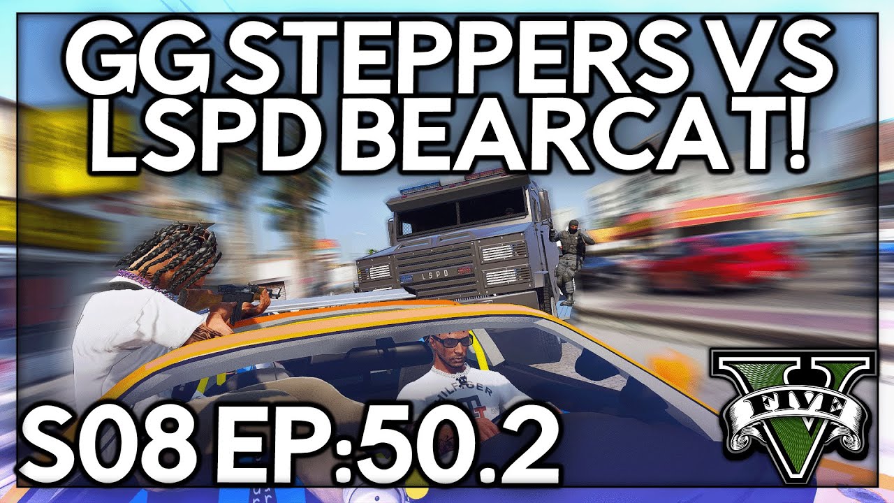 Episode 50.2: GG Steppers vs LSPD Bearcat! | GTA RP | GW Whitelist