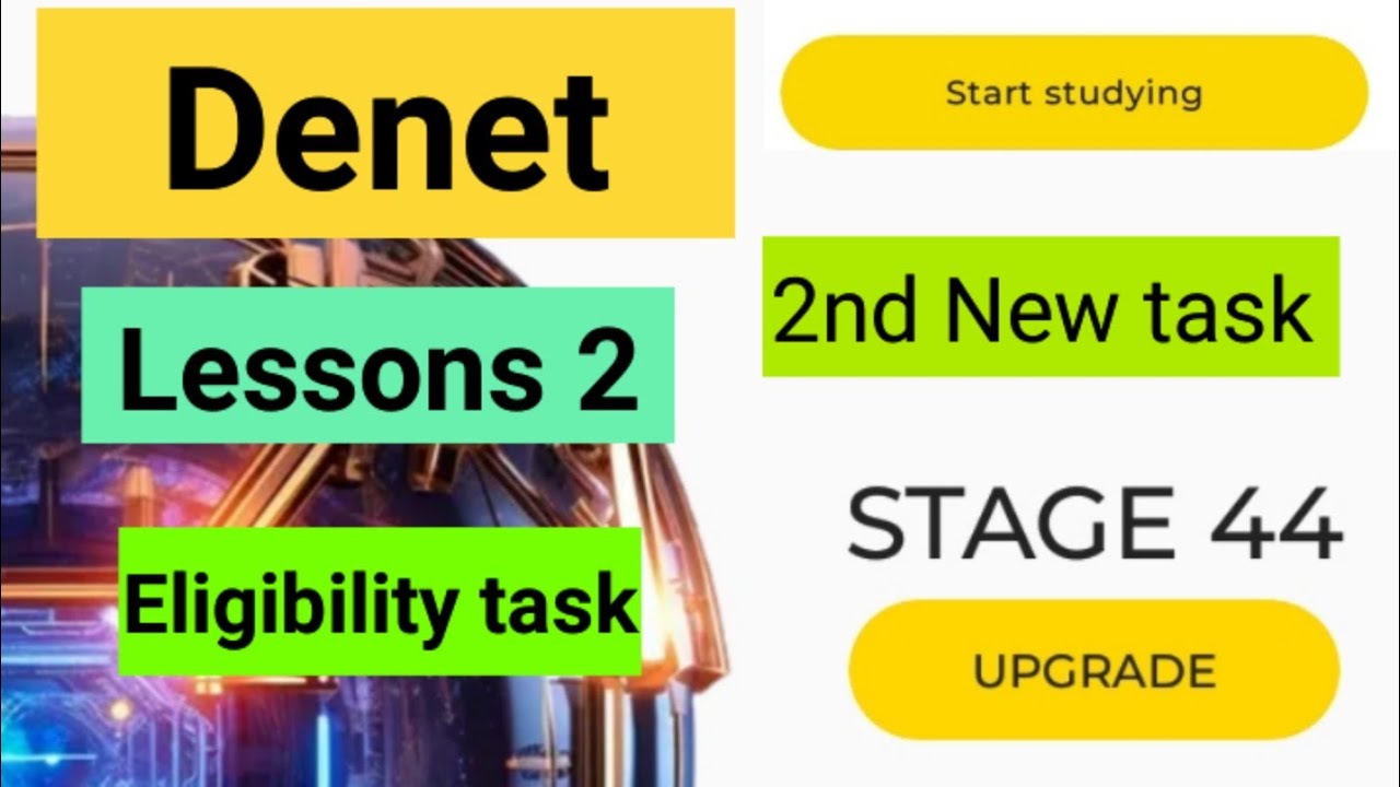 Denet lessons 2 task || denet new task denet 2nd task || denet eligibility task #denettask