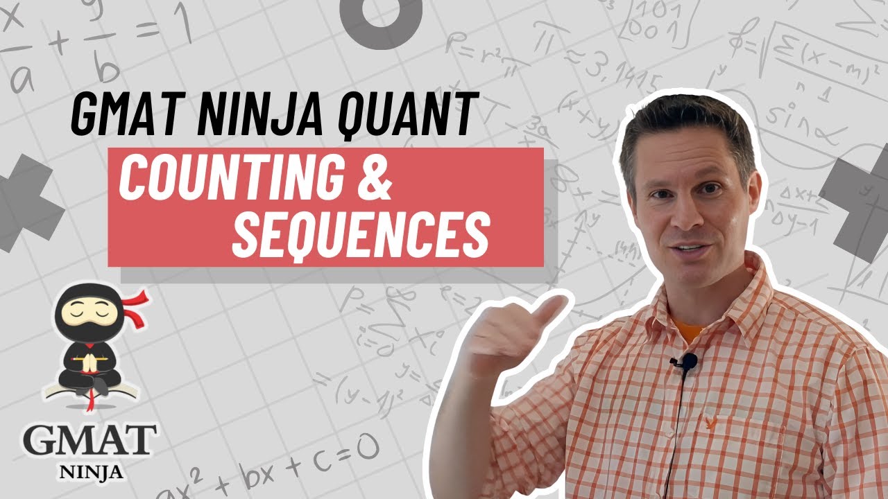 GMAT Ninja Quant Ep 11: Counting & Sequences