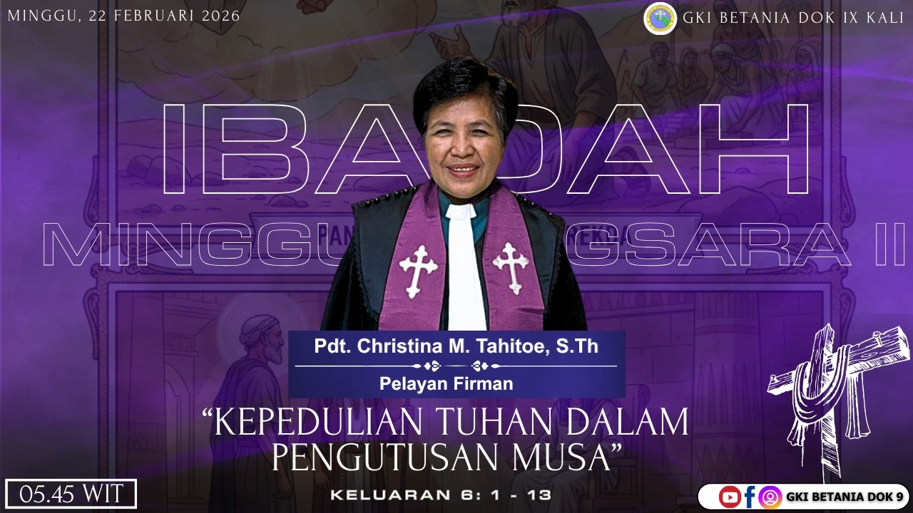 IBADAH SUBUH MINGGU SENGSARA KEDUA JEMAAT GKI BETANIA DOK IX KALI - Minggu,22 Februari 2026