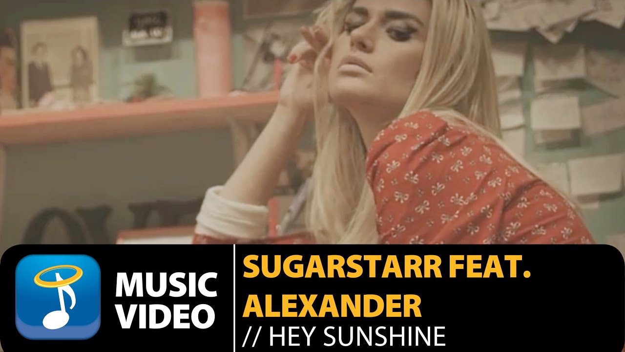 Sugarstarr feat Alexander - Hey Sunshine | Antonio Giacca Radio Edit (Official Music Video HD)