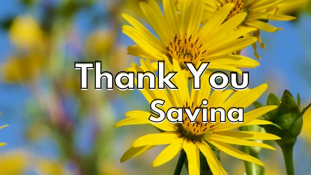 Thank You, Savina!