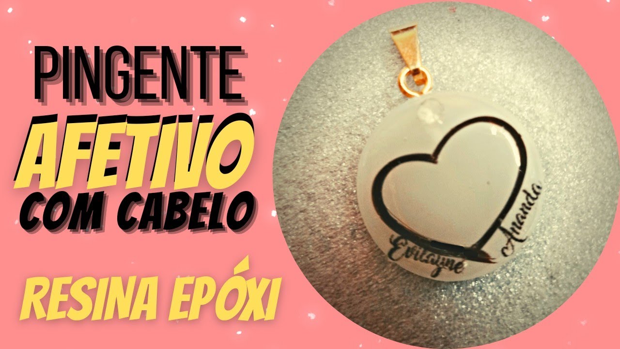 COMO FAZER PINGENTE AFETIVO COM CABELO de RESINA EPÓXI - Fernanda Fernandes Resina