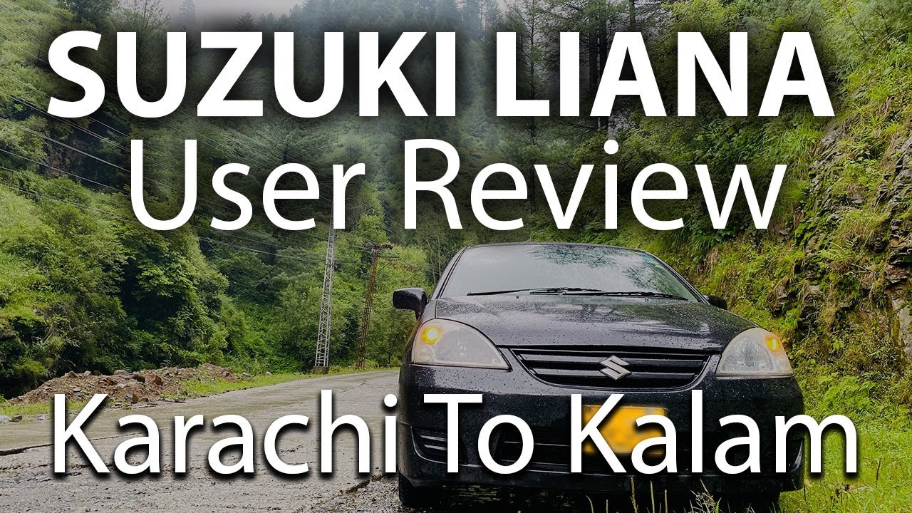 Suzuki Liana User Review | Karachi to Kalam