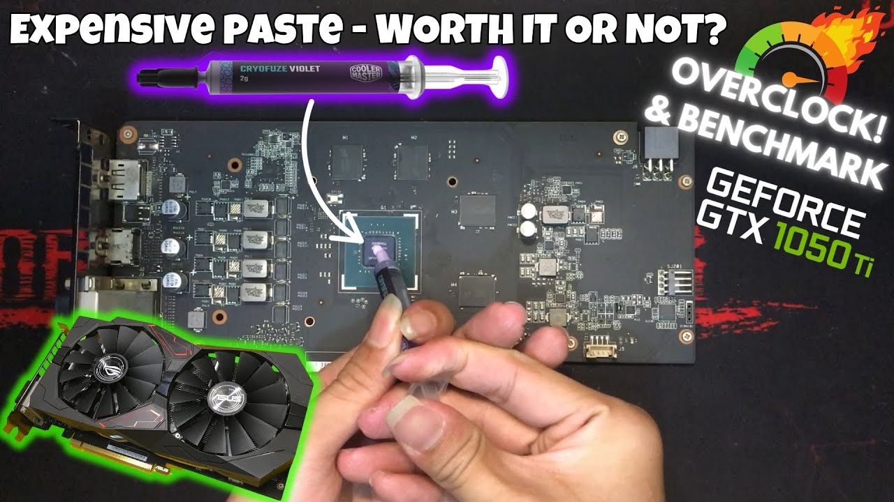 GTX 1050 Ti Repaste with Expensive Thermal Paste&hellip; Is It Worth It? Or Not? Benchmark & Overclock it!
