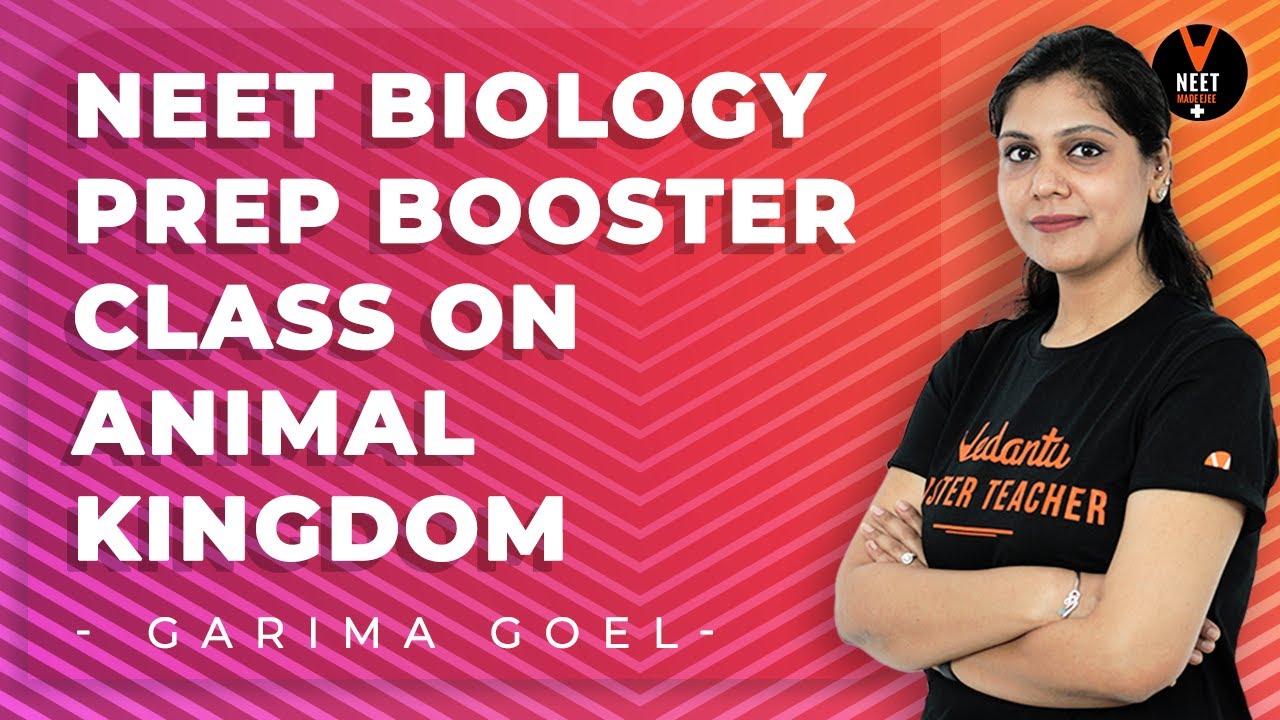 NEET 2021 Biology Prep Booster Class on Animal Kingdom | NEET 2020 | NEET Biology | Garima Goel