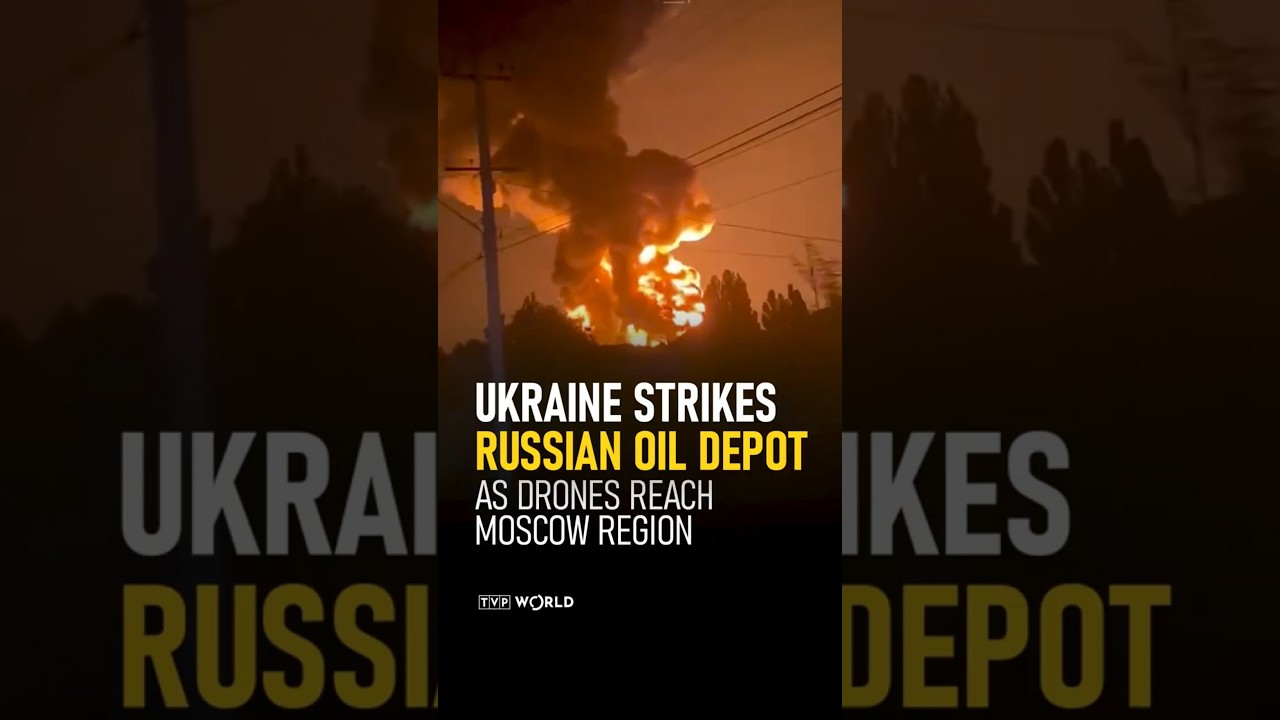 Ukraine strikes Russian oil depot as drones reach Moscow region