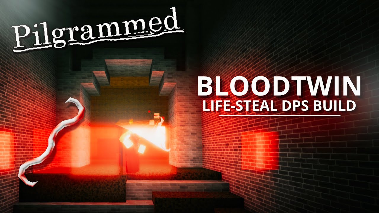 Bloodtwin Life-Steal Crit DPS Build! (No parry + Spam) | Pilgrammed