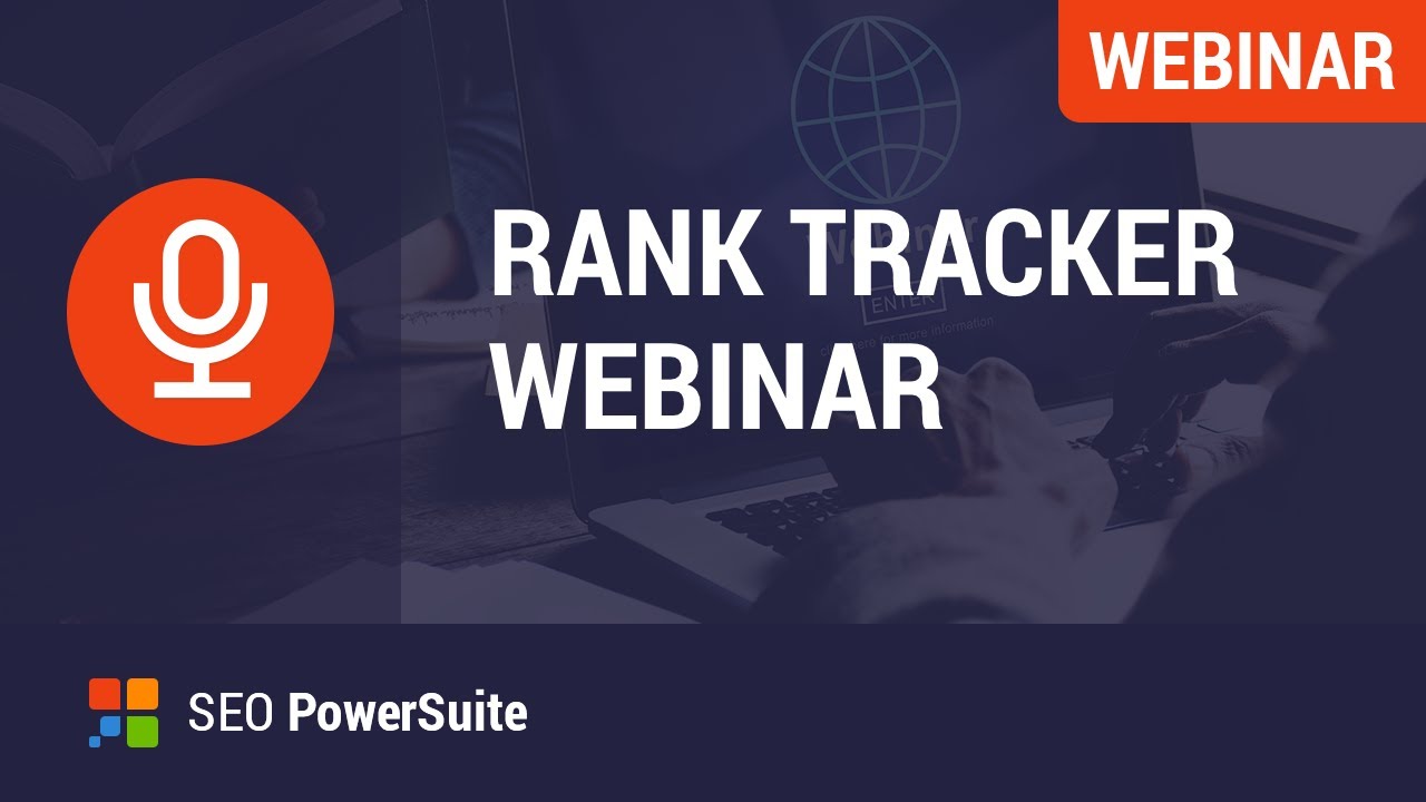 How Does Rank Tracker Work [SEO PowerSuite Webinar Series]