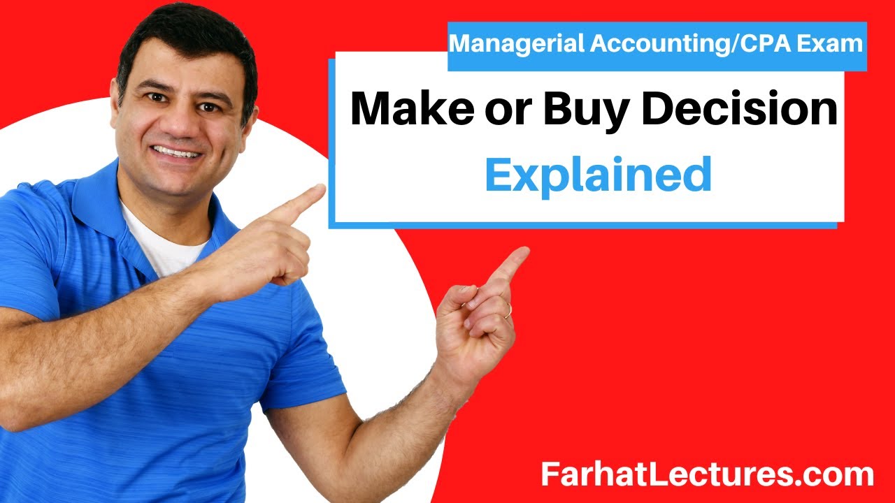 Make or Buy Decision. CPA Exam.