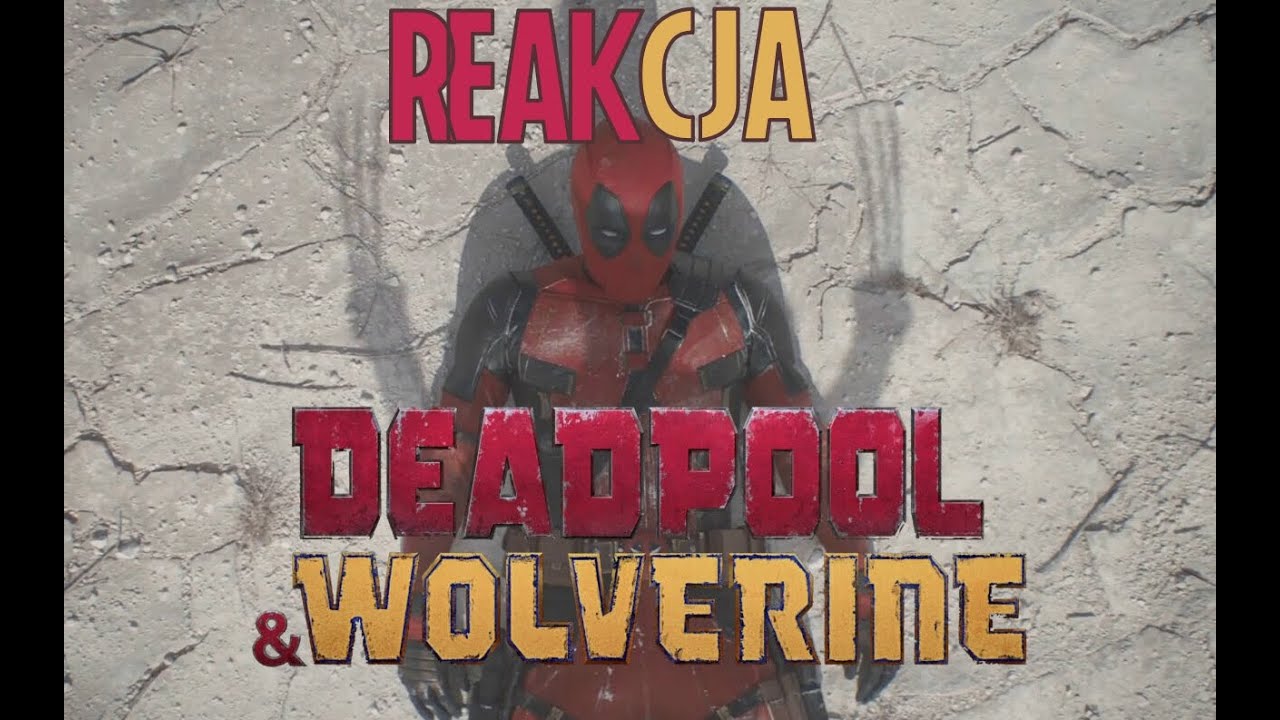 DEADPOOL & WOLVERINE Teaser - REAKCJA i Krótkie Omówienie