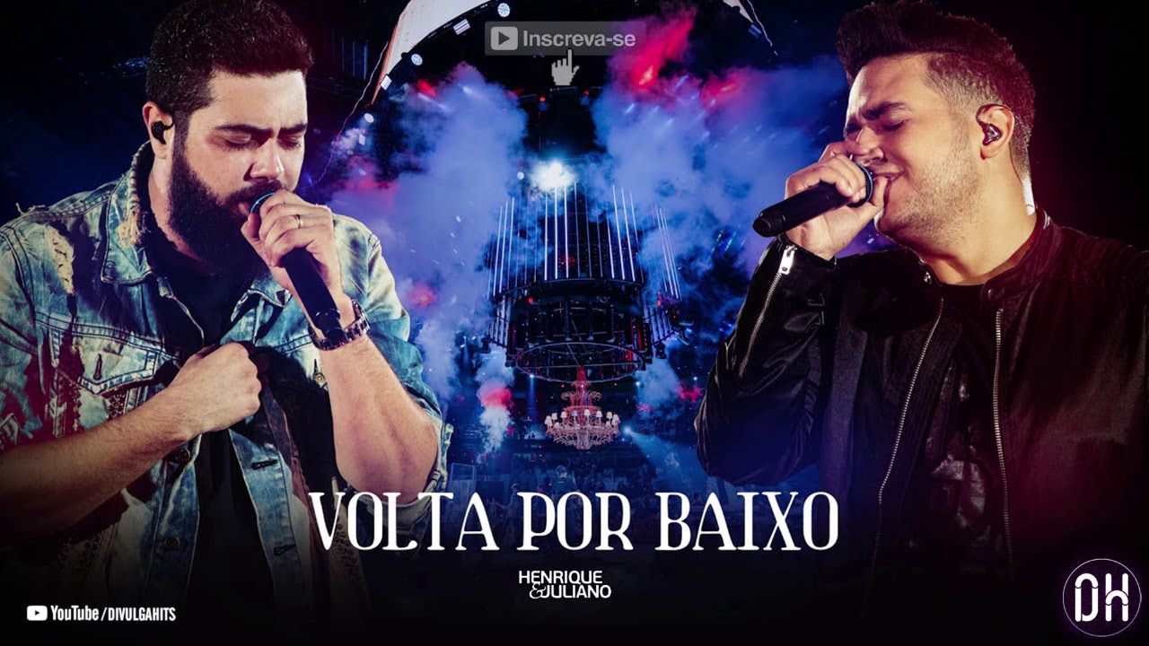 Henrique e Juliano - VOLTA POR BAIXO - (Lan&ccedil;amento &Aacute;udio Oficial)