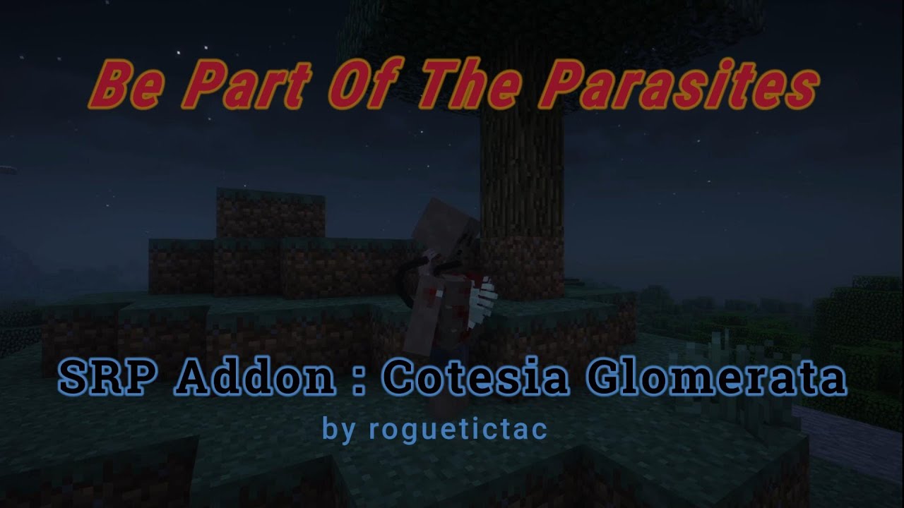Scape & Run Parasites Addon - Cotesia Glomerata : BE PART OF THE PARASITES!!!