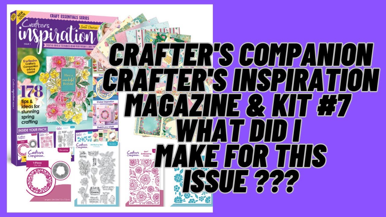 Crafter's Companion Crafter's Inspiration Magazine & Kit #7 Check Out What I Made Using This kit.