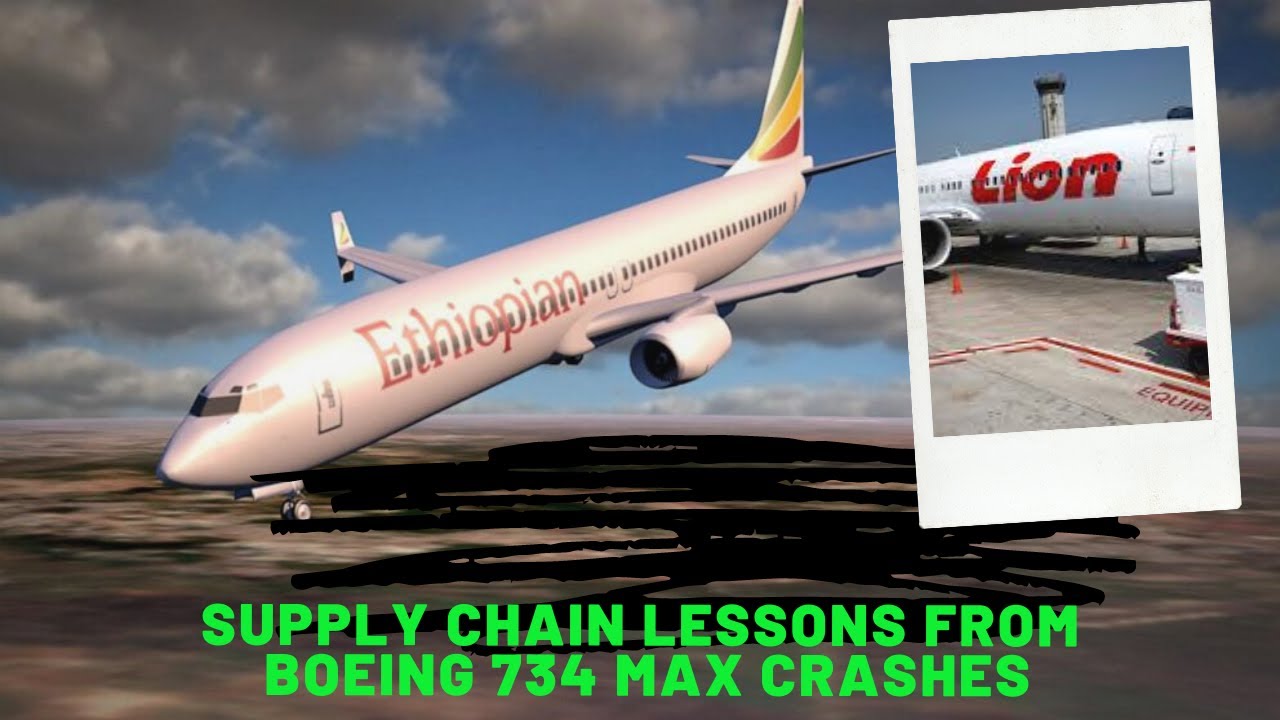 Supply Chain Lecture: Boeing 737 Max Crashes | Lion Air Crash | Ethiopia Airline Boeing 737 Max