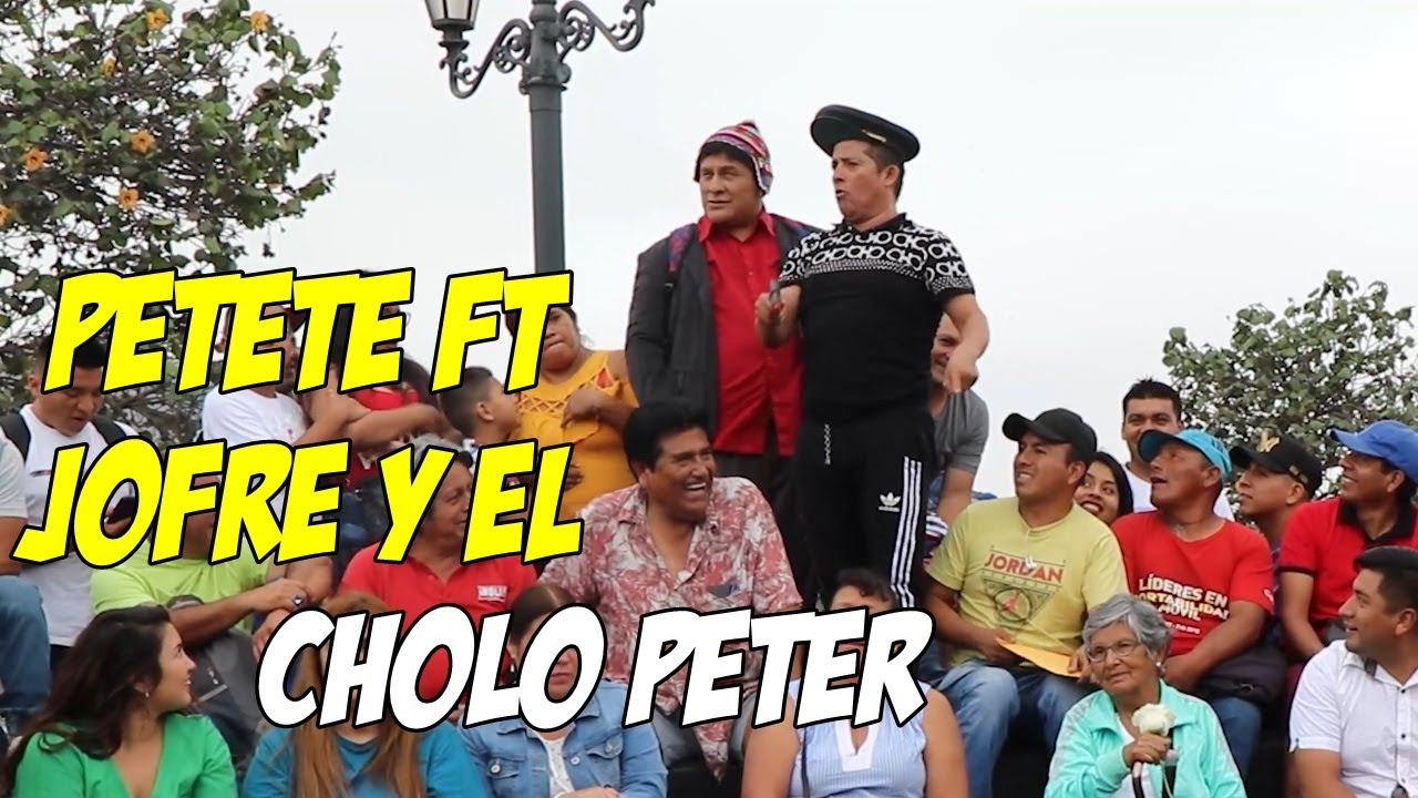PETETE FT JOFRE Y EL CHOLO PETER //  CÓMICOS AMBULANTES DEL PERÚ 2020