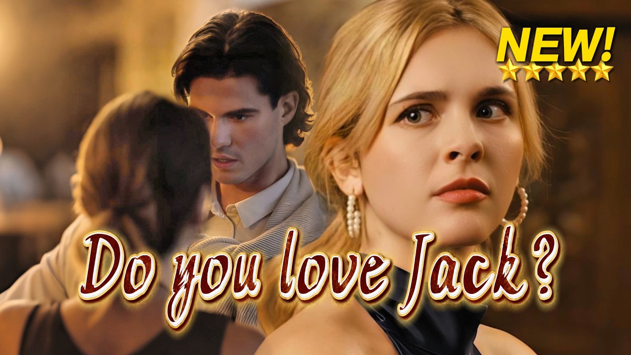 [NEW drama🎀] Do you love Jack...What about me？ |#shortdrama #lovestory #romance  #cinderella