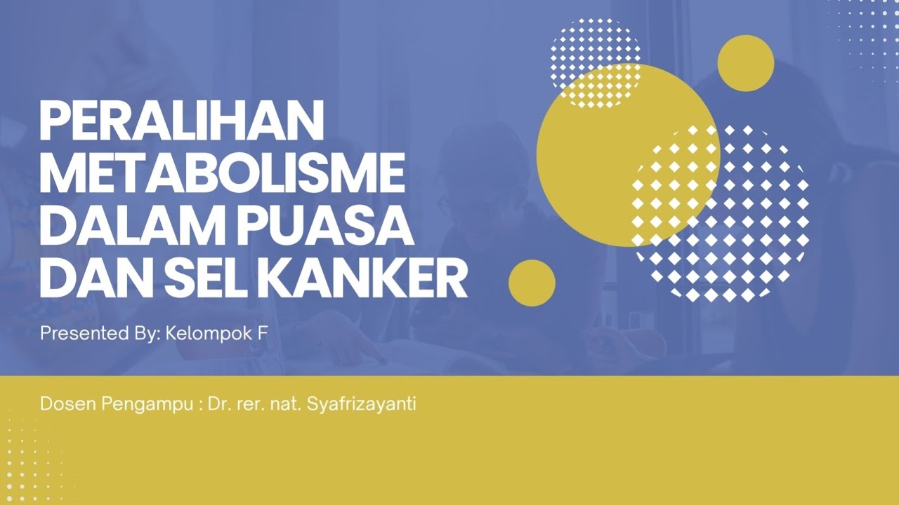 Tugas Peralihan Metabolisme Dalam Puasa Dan Sel Kanker - Grup F