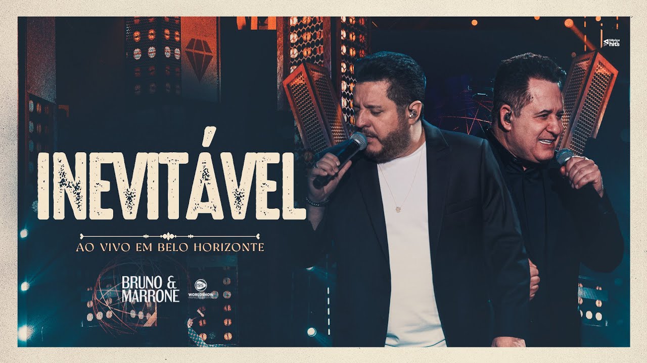 Bruno & Marrone - Inevit&aacute;vel (Clipe Oficial)