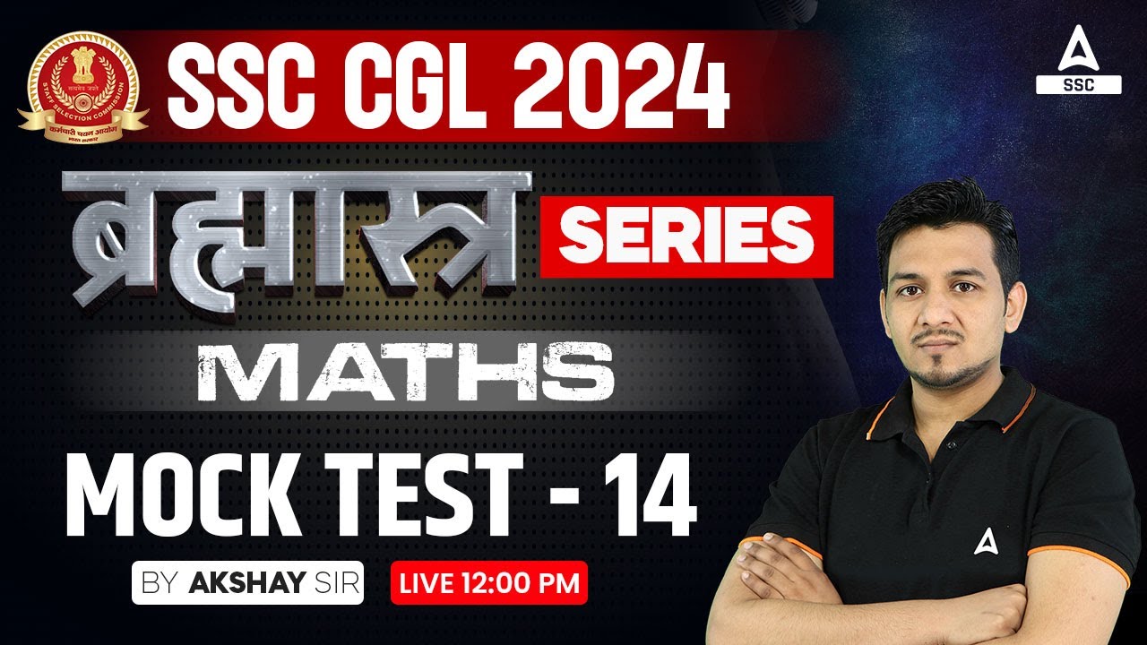 SSC CGL 2024 | SSC CGL Maths Classes By Akshay Awasthi | Mock Test #14