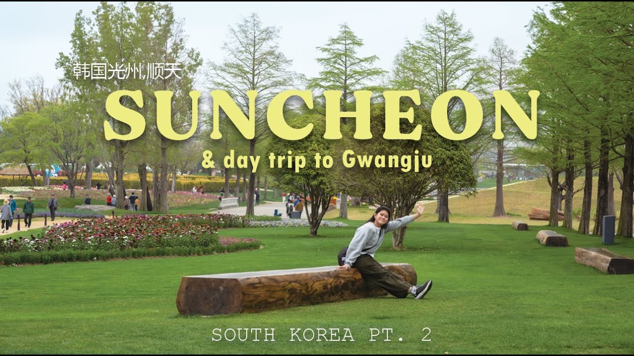 Suncheon & Gwangju vlog, South Korea | Culinary & nostalgic gems of Jeollanam-do! | 光州与顺天韩国之旅
