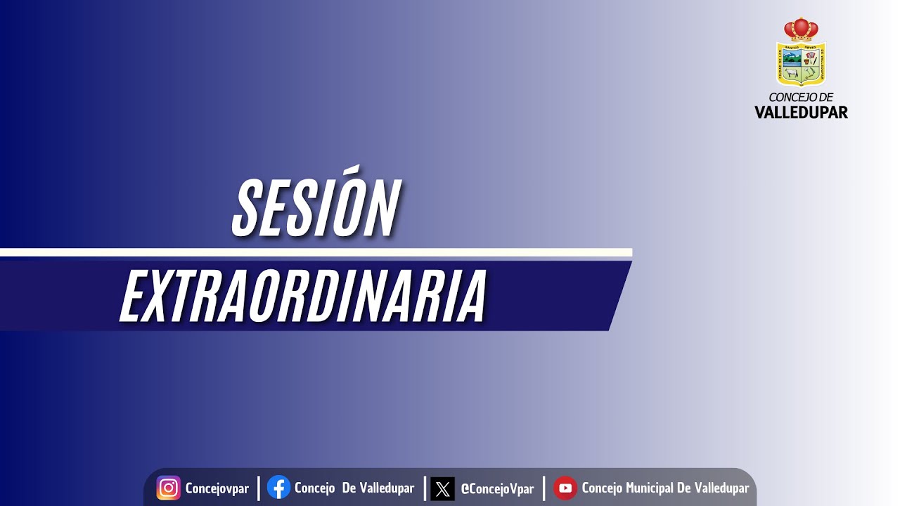 24/12/2025 SESIÓN EXTRAORDINARIA DEL CONCEJO MUNICIPAL DE VALLEDUPAR
