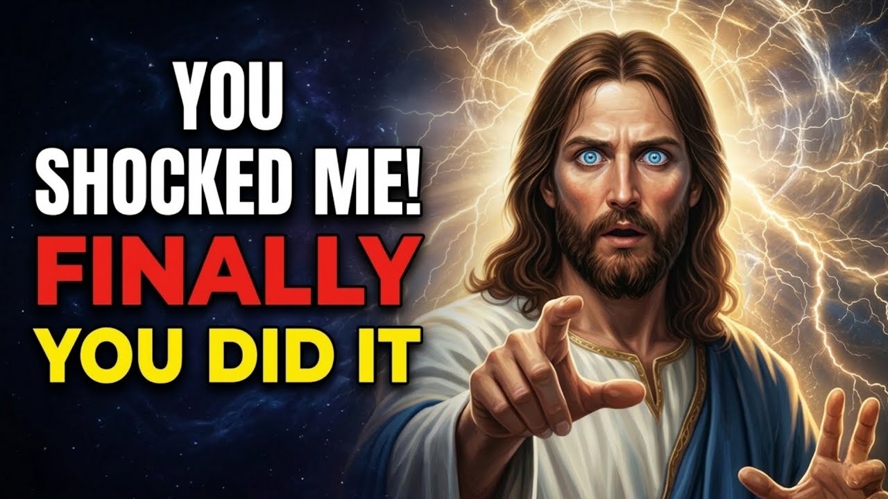 🛑 GOD SAYS ;- YOU SHOCKED ME! FINALLY YOU DID IT! I AM SO PROUD OF YOU! | TODAY'S MESSAGE