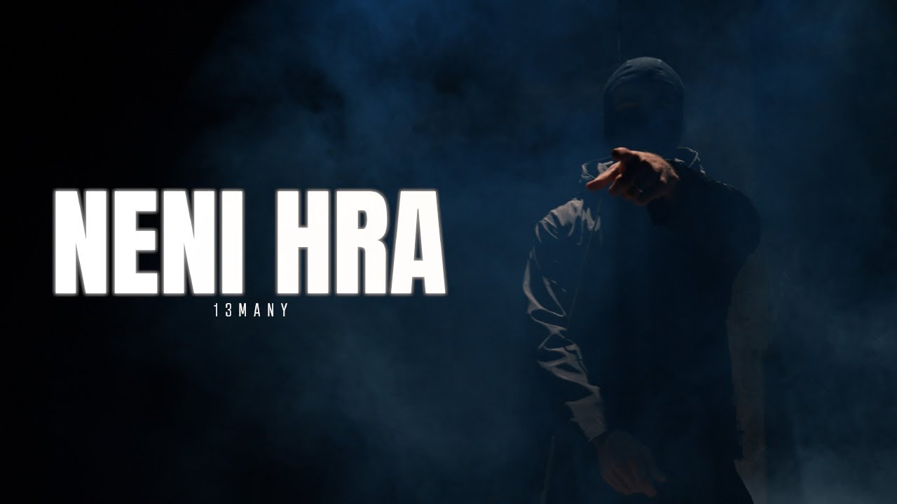 13Many - Neni hra (official video)