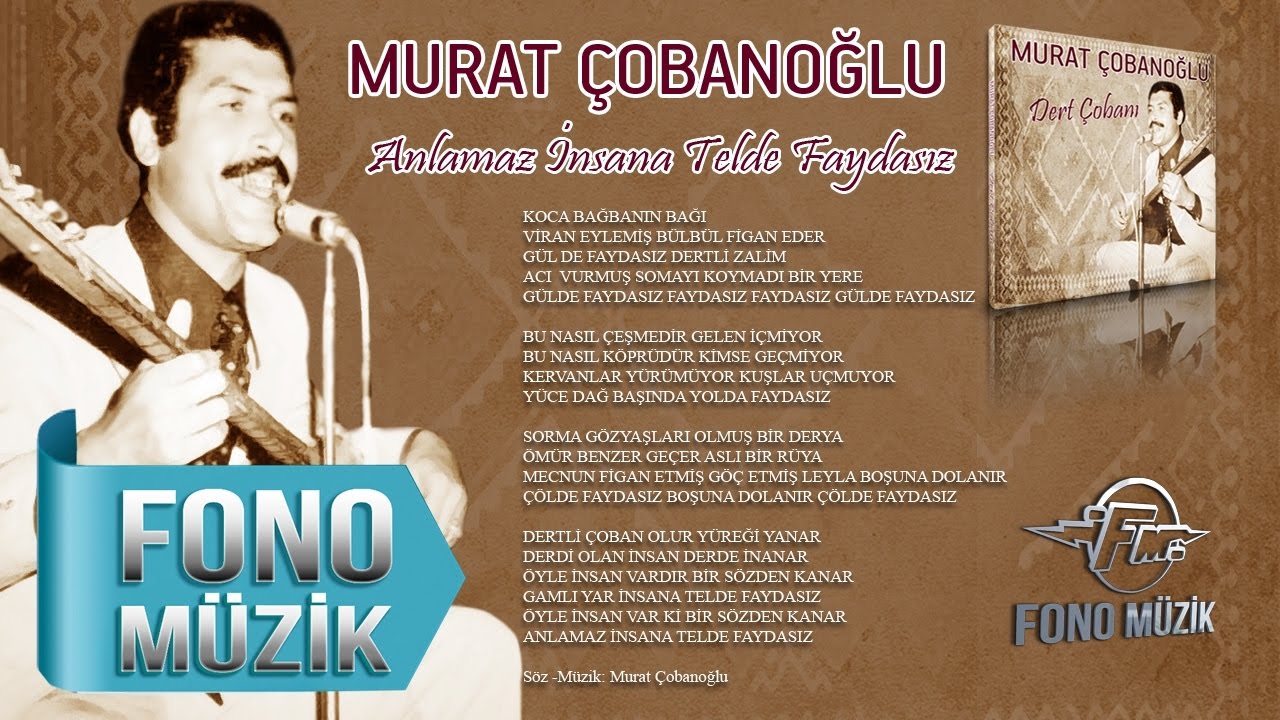 Murat Çobanoğlu - Anlamaz İnsana Telde Faydasız (Official Audio)