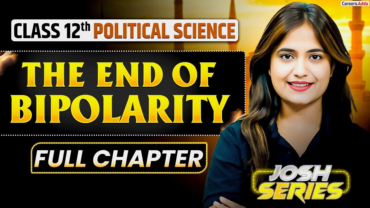 The End of Bipolarity One Shot Revision | Class 12 Political Science Chapter 1 | Board Exam 2026
