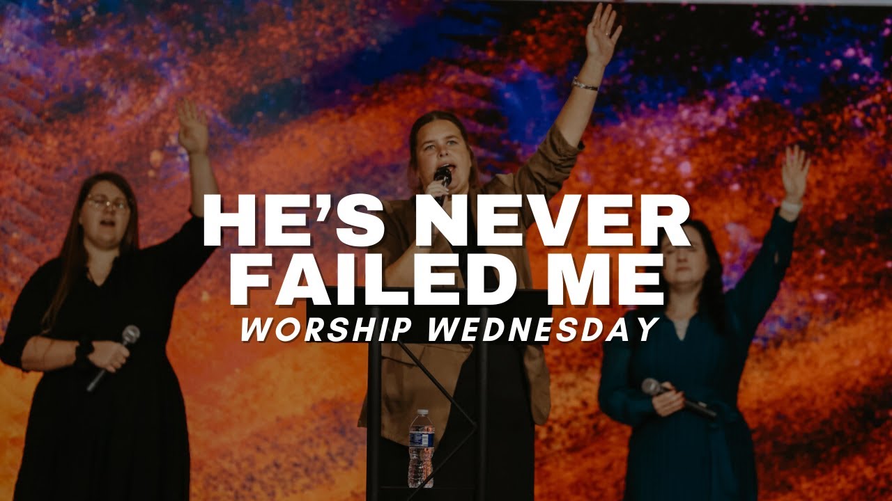 He's Never Failed Me | Sis. Laura Kirby | Worship Wednesday