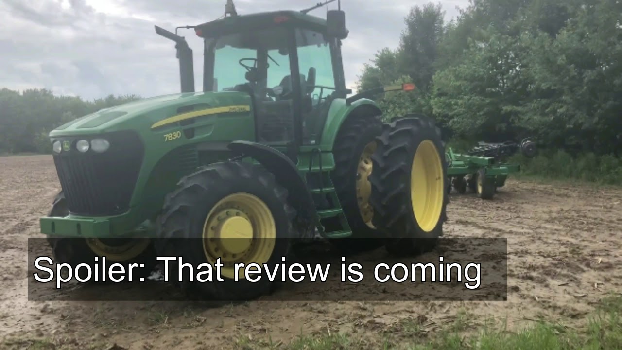 Everyday Tractors: John Deere 7830