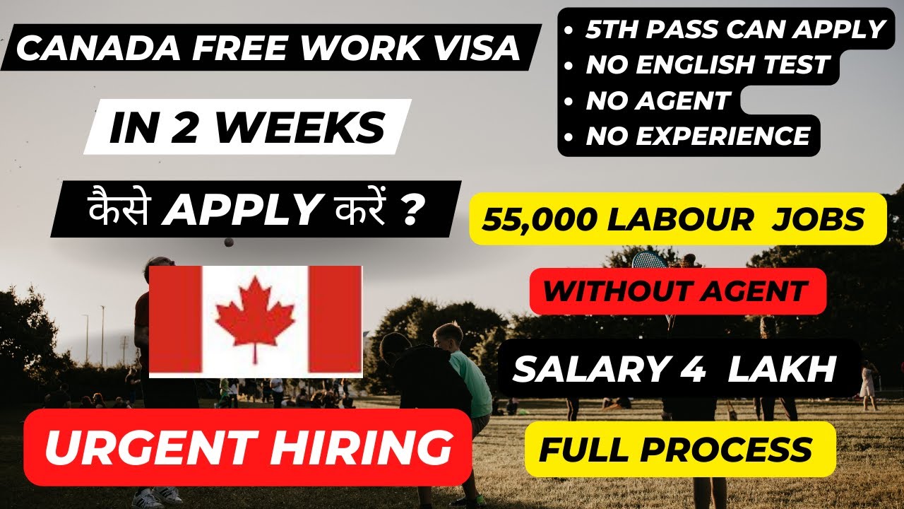 🇨🇦 Canada Free Work Visa In 2 Weeks 2022-2023 | Canada Visa | Canada Immigration News 🇨🇦
