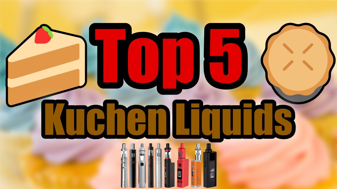 TOP 5 Kuchen Liquids | #1